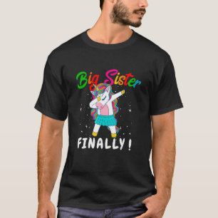 Promote To Big Sister Finally Unicorn Dabbing For T-shirt