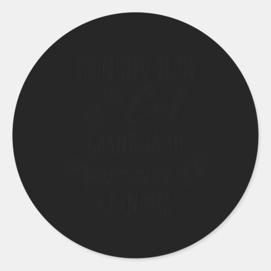 Promoted From Cat Grandma To Human Grandma  Ronde Sticker (Voorkant)