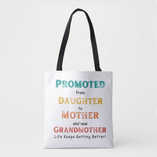 Promoted from Daughter to Mother and now.. Tote Bag (Voorkant)