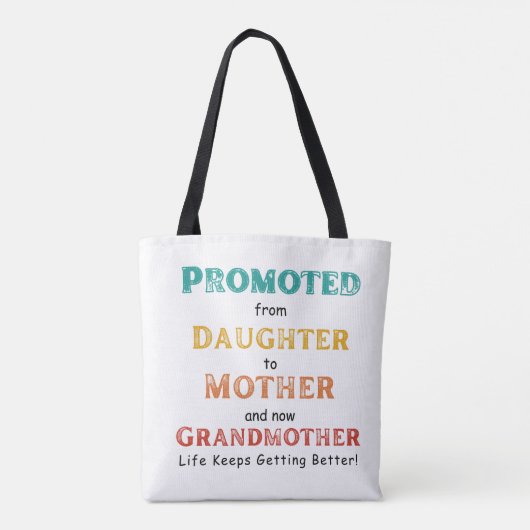 Promoted from Daughter to Mother and now.. Tote Bag (Achterkant)