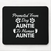 Promoted From Dog Aunt To Human Aunt Cute Auntie N Muismat (Voorkant)