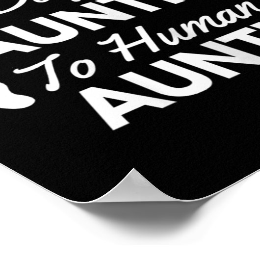Promoted From Dog Aunt To Human Aunt Cute Auntie N Poster (Hoek)