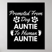 Promoted From Dog Aunt To Human Aunt Cute Auntie N Poster (Voorkant)