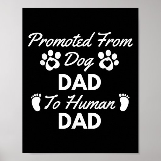 Promoted From Dog Dad To Human Dad New Dad Announc Poster (Voorkant)