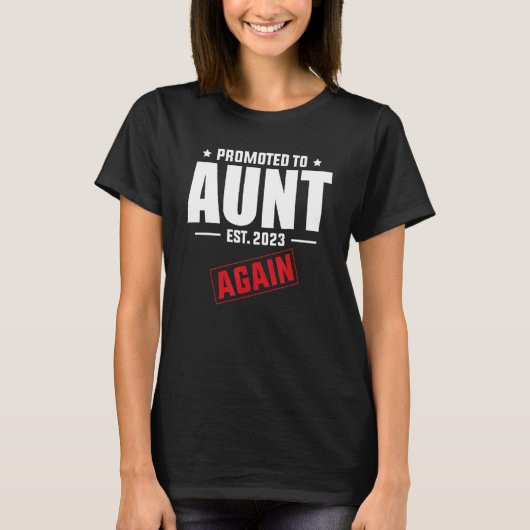 Promoted To Aunt Again 2023   Pregnancy Announceme T-shirt (Voorkant)