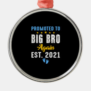 Promoted to Big Brother again 2021 Metalen Ornament