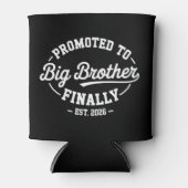 Promoted To Big Brother Finally 2026 Baby Announce Blikjeskoeler (Voorkant)