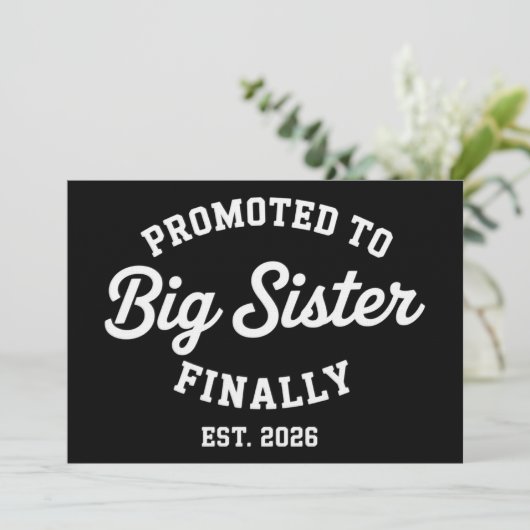 Promoted To Big Sister Finally 2026 Pregnancy Baby Kaart (Staand voorkant)