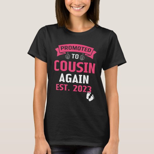 Promoted To Cousin Again 2023 Baby Announcement 20 T-shirt (Voorkant)