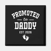 Promoted To Daddy 2026 First Time Dad Men  Magneet (Voorkant)