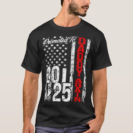 Promoted to Daddy Again 2025 American Flag Soon Da T-shirt (Voorkant)