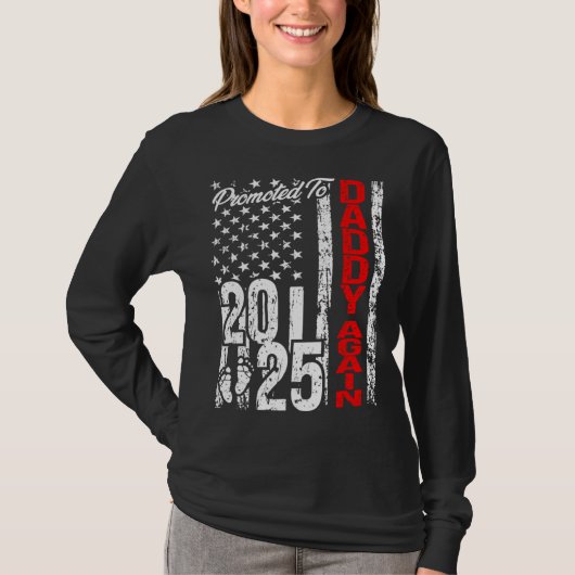 Promoted to Daddy Again 2025 American Flag Soon Da T-shirt (Voorkant)
