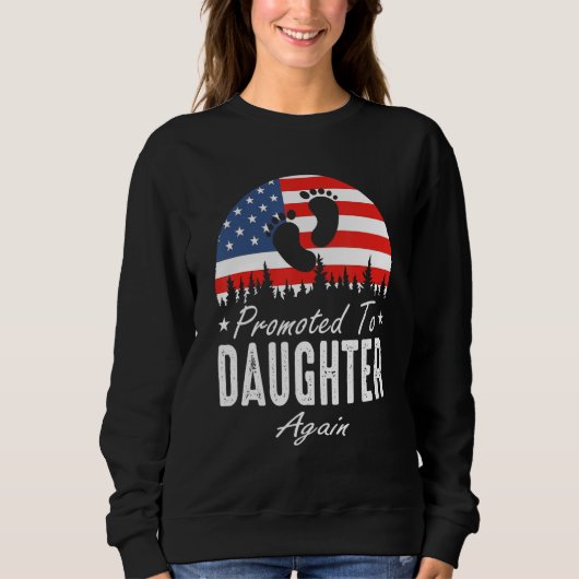 Promoted To Daughter Again 2024 US Flag Father's D Trui (Voorkant)