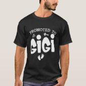 Promoted To Gigi Pregnancy Announcet For Gigi T-shirt (Voorkant)