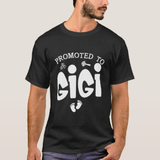 Promoted To Gigi Pregnancy Announcet For Gigi T-shirt