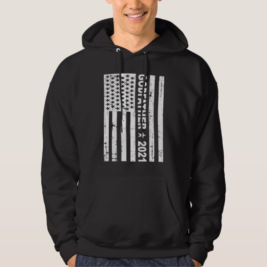 Promoted to Godfather 2021 American Flag Hoodie (Voorkant)