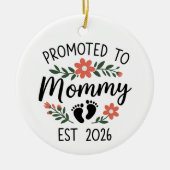 Promoted to Mommy 2026 Funny First Time Pregnancy  Keramisch Ornament (Voorkant)