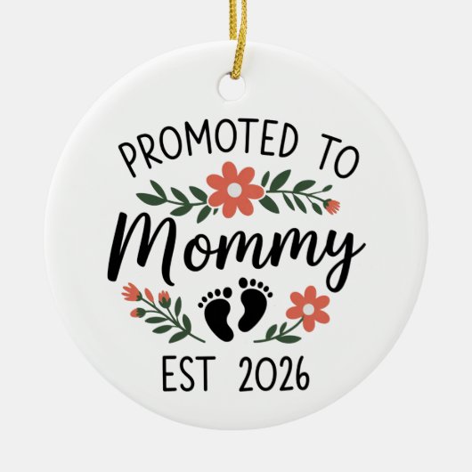 Promoted to Mommy 2026 Funny First Time Pregnancy  Keramisch Ornament (Voorkant)