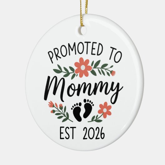 Promoted to Mommy 2026 Funny First Time Pregnancy  Keramisch Ornament (Links)