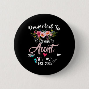 Promotie naar Great Aunt 2025 Moederdag eerste kee Ronde Button 5,7 Cm