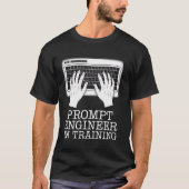 Prompt Engineer In Training AI Coding Developer T-shirt (Voorkant)