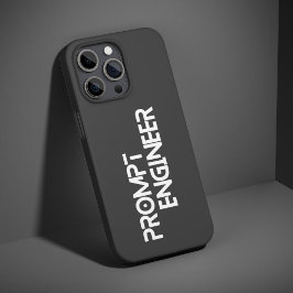 Prompt engineer minimalist quote iPhone 15 pro case