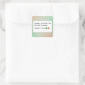 Prompt: Give Me the Perfect Present. Output: This Vierkante Sticker (Tas)