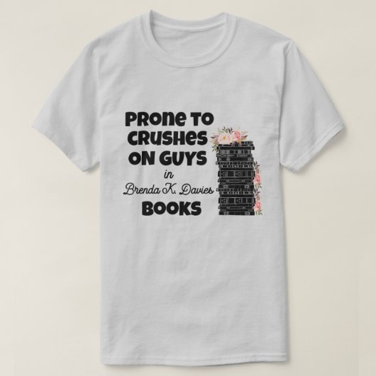 Prone to Crushes on Jongens in Brenda K Davies Boo T-shirt (Design voorkant)