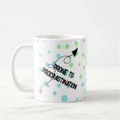 Prone to Procrastination Rainbow Polka Dot Mok (Links)