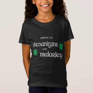 Prone to Shenanigans and Malarkey Funny Irish Prid T-shirt