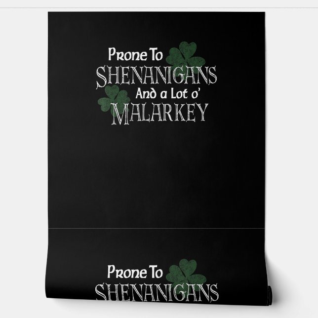 Prone to Shenanigans and Malarkey Funny St Pats Da Behang (Afrollen)
