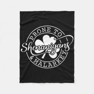 Prone To Shenanigans And Malarkey St Patricks Day  Fleece Deken