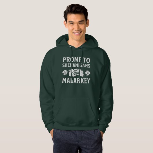 Prone to Shenanigans and Malarkey St Patrick's Day Hoodie (Voorkant volledig)