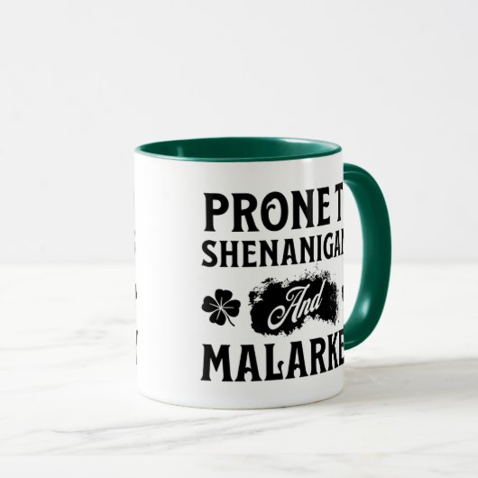 Prone to Shenanigans and Malarkey St Patrick's Day Mok (Voorkant rechts)