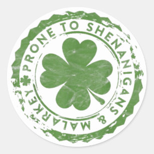 Prone to Shenanigans and Malarkey St Patrick's Day Ronde Sticker