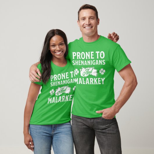 Prone to Shenanigans and Malarkey St Patrick's Day T-shirt (Unisex)