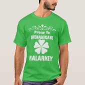 Prone to Shenanigans and Malarkey St Patricks Day T-shirt (Voorkant)