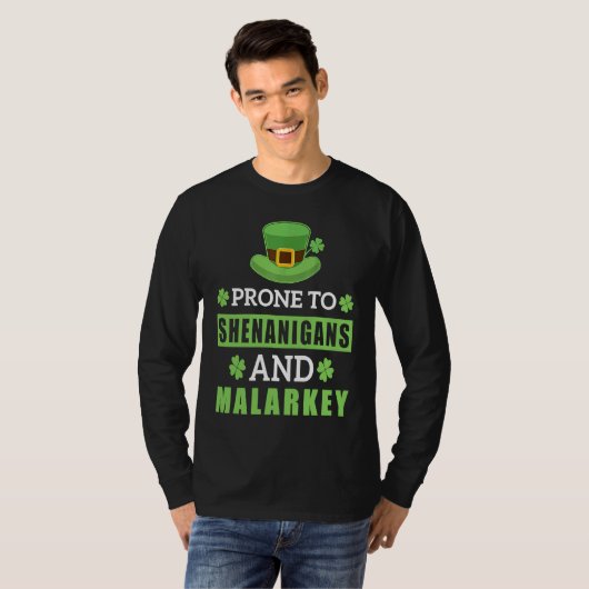 Prone To Shenanigans And Malarkey St Patrick's Day T-shirt (Voorkant volledig)