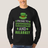 Prone To Shenanigans And Malarkey St Patrick's Day T-shirt (Voorkant)