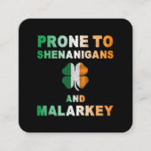 Prone to Shenanigans and Malarkey St Patricks Day Vierkante Visitekaartje (Voorkant)