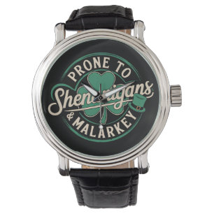 Prone to Shenanigans & Malarkey St Patrick's Day Horloge