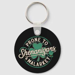 Prone to Shenanigans & Malarkey St Patrick's Day Sleutelhanger