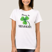 Prone to Shenanigans Shamrock St. Patrick's Day T-shirt (Voorkant)