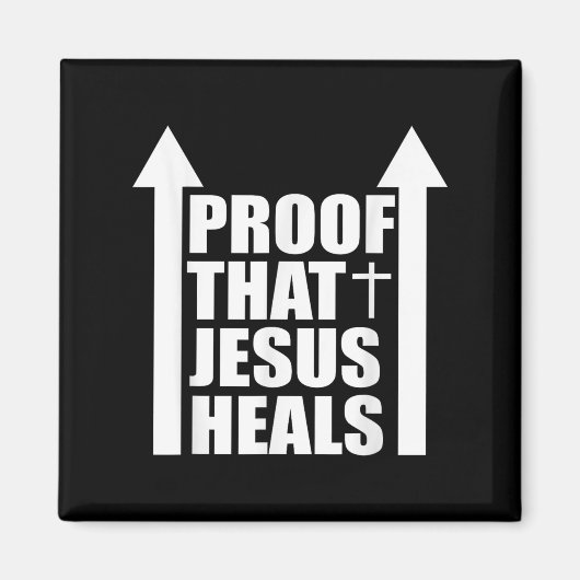 Proof That Jesus Heals - I Am Healed - Christian  Magneet (Voorkant)