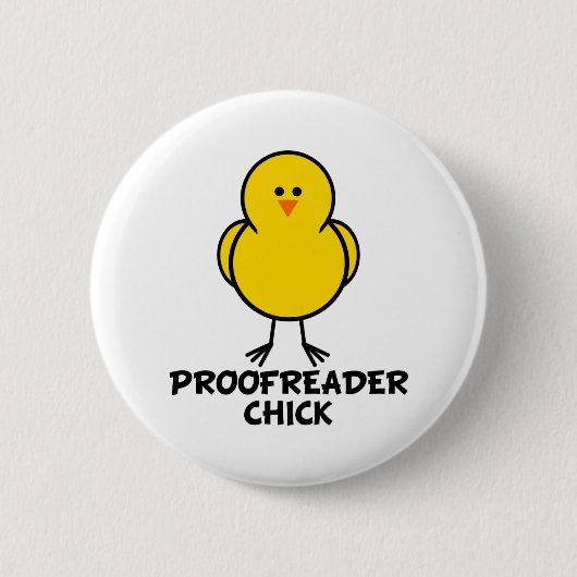 Proofreader Chick Ronde Button 5,7 Cm (Voorkant)