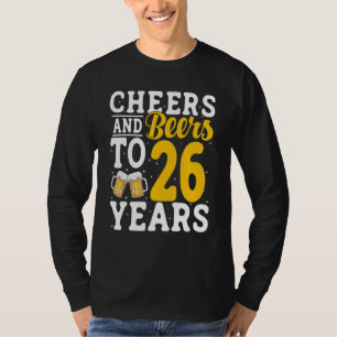 Proost en bier op 26 jaar bier drinken 26 jaar t-shirt