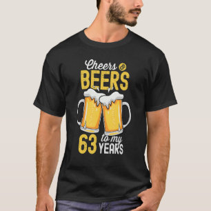 Proost en bier op mijn 63-jarige 63ste verjaardag t-shirt