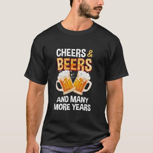 Proost en biertjes en nog veel meer jaren Grappig  T-shirt (Voorkant)