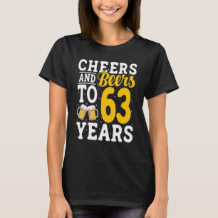Proost en biertjes voor 63 jaar bier drinken 63 ja t-shirt