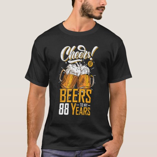 Proost en biertjes voor 88 jaar 88ste verjaardagsf t-shirt (Voorkant)